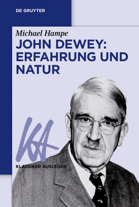 John Dewey: Erfahrung und Natur - 