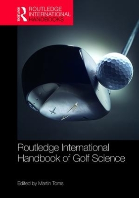 Routledge International Handbook of Golf Science - 