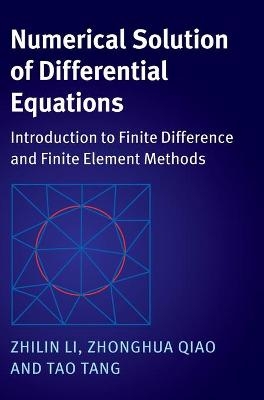 Numerical Solution of Differential Equations - Zhilin Li, Zhonghua Qiao, Tao Tang