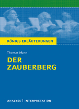 Der Zauberberg. Königs Erläuterungen. - Thomas Mann