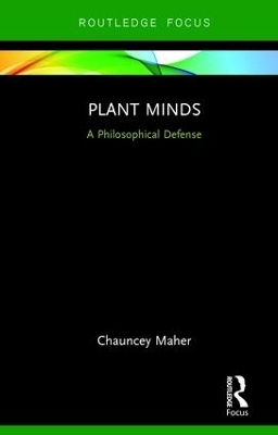 Plant Minds - Chauncey Maher