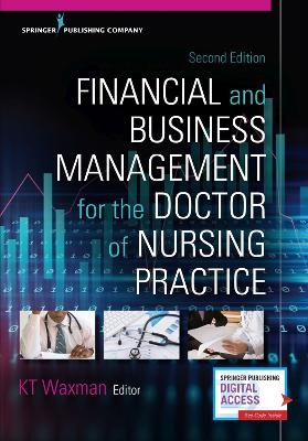 Financial and Business Management for the Doctor of Nursing Practice - 