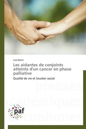 Les aidantes de conjoints atteints d'un cancer en phase palliative - Lisa Morin