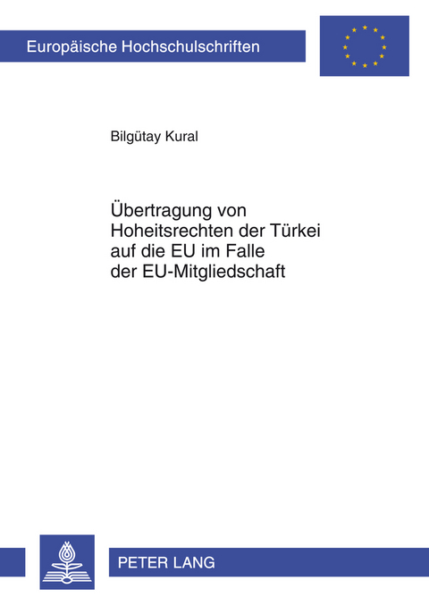 Übertragung von Hoheitsrechten der Türkei auf die EU im Falle der EU-Mitgliedschaft - Bilgütay Kural