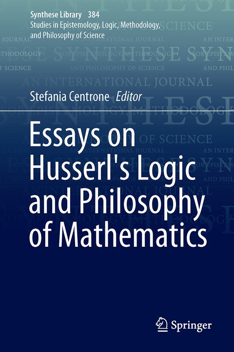 Essays on Husserl's Logic and Philosophy of Mathematics - 