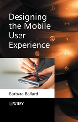 Designing the Mobile User Experience -  Barbara Ballard