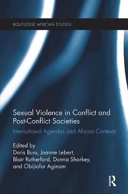 Sexual Violence in Conflict and Post-Conflict Societies - 