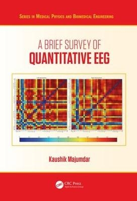 A Brief Survey of Quantitative EEG - Kaushik Majumdar