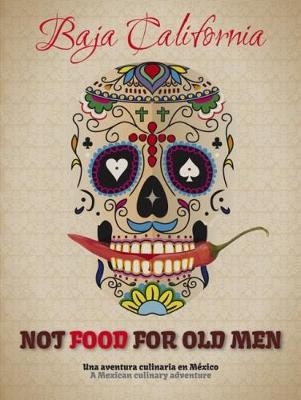 Not Food for Old Men - 