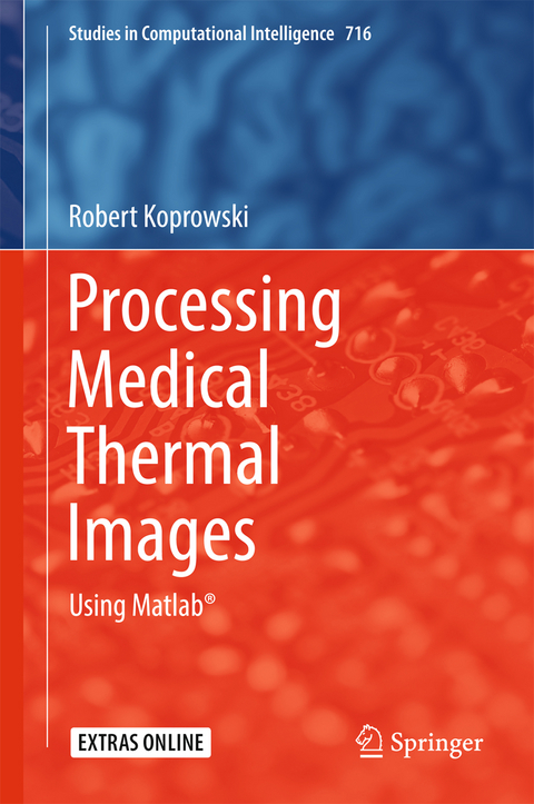 Processing Medical Thermal Images - Robert Koprowski