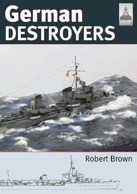 Shipcraft 25: German Destroyers - Robert Brown