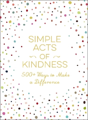 Simple Acts of Kindness -  Adams Media