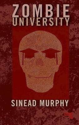 Zombie University - Sinead Murphy