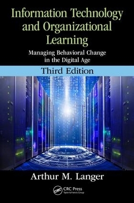 Information Technology and Organizational Learning - Arthur M. Langer