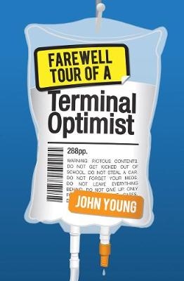 Farewell Tour of a Terminal Optimist - John Young