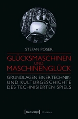 Glücksmaschinen und Maschinenglück - Stefan Poser