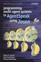 Programming Multi-Agent Systems in AgentSpeak using Jason -  Rafael H. Bordini,  Michael Wooldridge,  Jomi Fred H bner