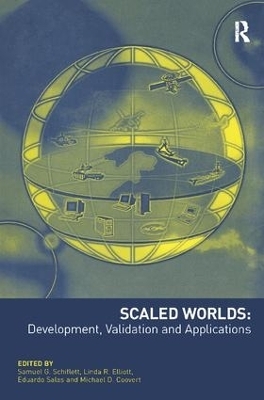 Scaled Worlds: Development, Validation and Applications - Linda R. Elliott, Michael D. Coovert