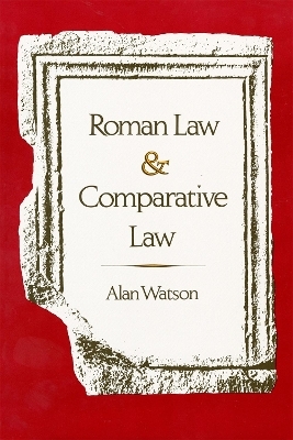 Roman Law and Comparative Law - Alan Watson