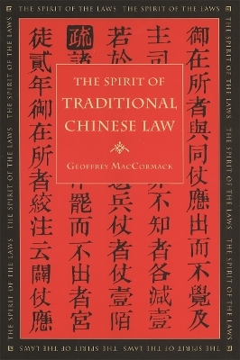 The Spirit of Traditional Chinese Law - Geoffrey MacCormack