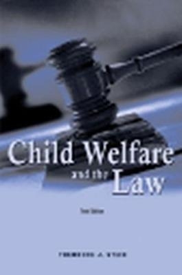 Child Welfare and the Law - Theodore J. Stein