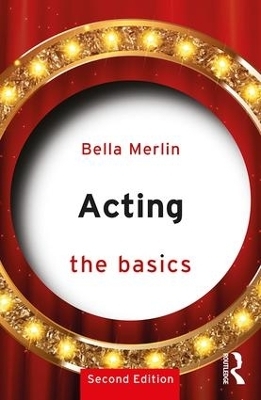 Acting: The Basics - Bella Merlin