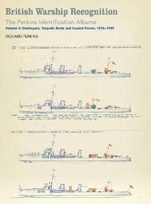 British Warship Recognition: The Perkins Identification Albums - Richard Perkins