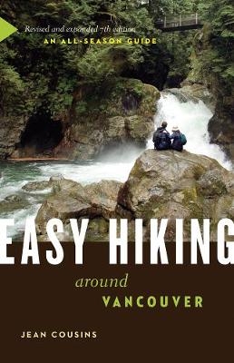 Easy Hiking Around Vancouver - Jean Cousins