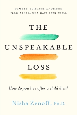 The Unspeakable Loss - Nisha Zenoff