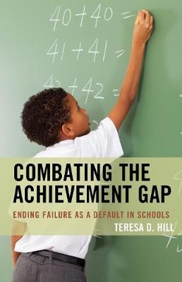 Combating the Achievement Gap - Teresa Hill