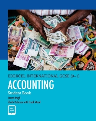 Pearson Edexcel International GCSE (9-1) Accounting SB - James Haigh, Sheila Robinson