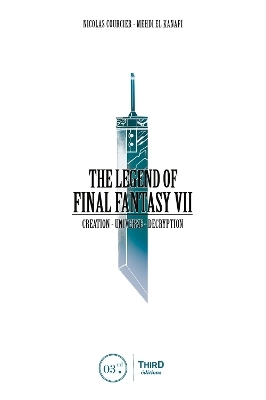 The Legend of Final Fantasy VII - Nicolas Courcier, Mehdi El Kanafi