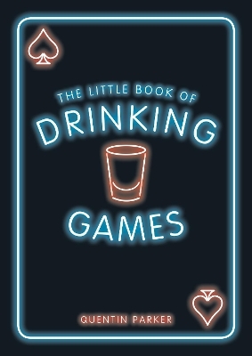 The Little Book of Drinking Games - Quentin Parker