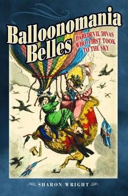 Balloonomania Belles - Sharon Wright