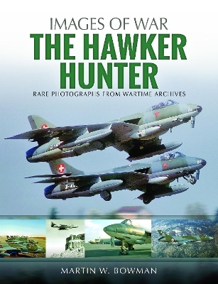 The Hawker Hunter - Martin W. Bowman