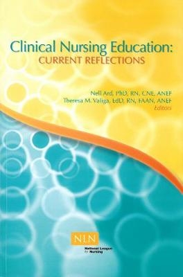 Clinical Nursing Education - Nell Ard, Theresa Valiga