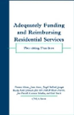 Adequately Funding and Reimbursing Residential Services - Lloyd Bullard, Earl Stuck, Normer Adams, Janet Arenz