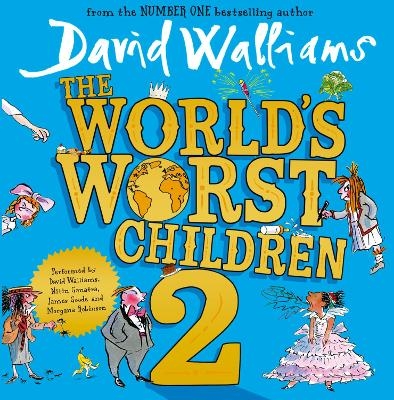 The World’s Worst Children 2 - David Walliams, James Goode