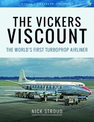 The Vickers Viscount - Nick Stroud