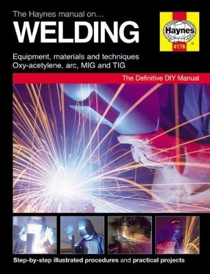 The Haynes Manual on Welding -  Haynes Publishing