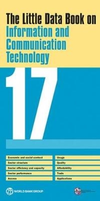 The little data book on information and communication technology 2017 -  World Bank