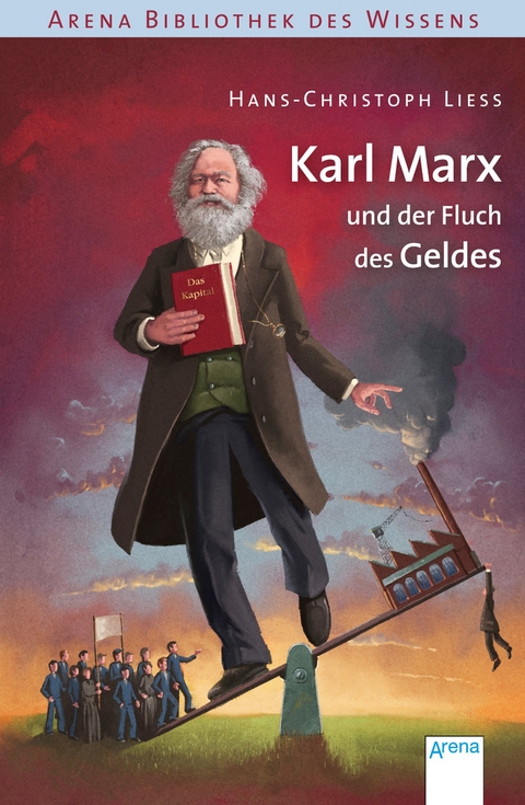 Karl Marx und der Fluch des Geldes - Hans-Christoph Liess