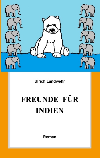 Freunde für Indien - Ulrich Landwehr