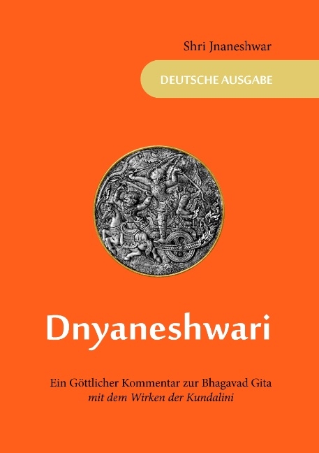 Dnyaneshwari - Ein Göttlicher Kommentar zur Bhagavad Gita - Shri Jnaneshwar