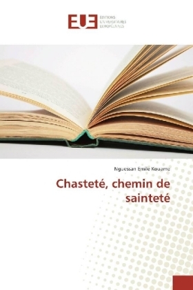 Chasteté, chemin de sainteté - Nguessan Emile Kouame