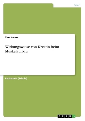 Wirkungsweise von Kreatin beim Muskelaufbau - Tim Jovers