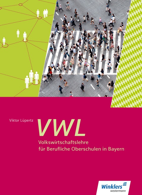 Volkswirtschaftslehre für Berufliche Oberschulen in Bayern - Viktor Lüpertz