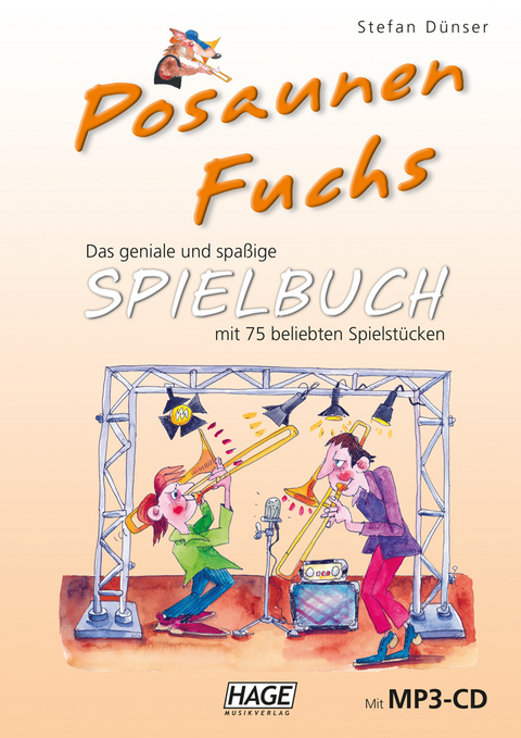 Posaunen Fuchs Spielbuch (mit MP3-CD) - Stefan Dünser