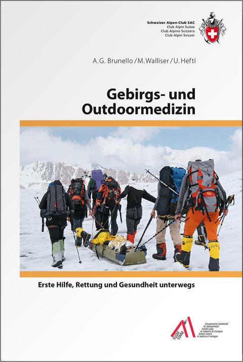 Gebirgs- und Outdoormedizin - Anna G. Brunello, M. Walliser, Urs Hefti