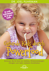 Gesunde Kids durch Powerfood - Joel Fuhrman